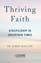 Thriving Faith: Discipleship in Uncertain Times - Paperback