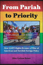 From Pariah to Priority: How LGBTI Rights Became a Pillar of American and Swedish Foreign Policy - Hardcover