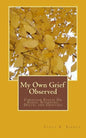My Own Grief Observed - Paperback