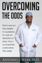 Overcoming the Odds: From War on the Streets in Louisiana to War on Terrorism in Iraq, How I Successfully Overcame the Odds - Paperback