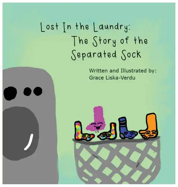 Lost in the Laundry: The Story of the Separated Sock - Hardcover