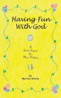 Having Fun with God: A Book Report for Miss. Winfrey - Paperback
