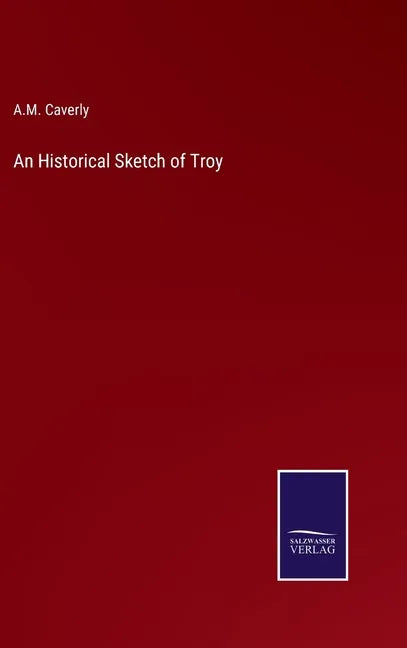 An Historical Sketch of Troy - Hardcover