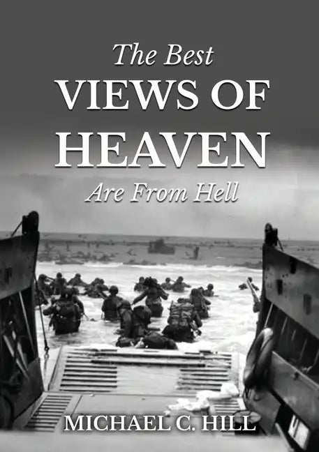 The Best Views of Heaven Are from Hell - Paperback