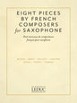 Eight Pieces by French Composers for Saxophone: For Alto Saxophone and Piano - Paperback