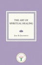 The Art of Spiritual Healing - Paperback