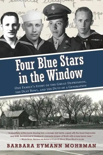 Four Blue Stars in the Window: One Family's Story of the Great Depression, the Dust Bowl, and the Duty of a Generation - Paperback