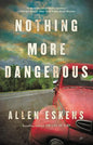 Nothing More Dangerous - Paperback