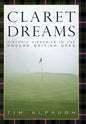 Claret Dreams: Historic Hickories in the Modern British Open - Hardcover