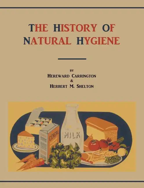 The History of Natural Hygiene - Paperback