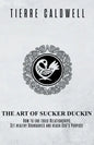 The Art of Sucker Duckin: The Key to Relationships Boundaries and Purpose - Paperback