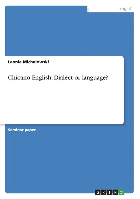 Chicano English. Dialect or language? - Paperback