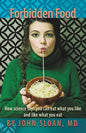 Forbidden Food: How Science Says You can Eat what you Like and Like what you Eat - Paperback