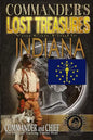 Commander's Lost Treasures You Can Find In Indiana: Follow the Clues and Find Your Fortunes! - Paperback