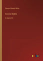 Arizona Nights: in large print - Paperback