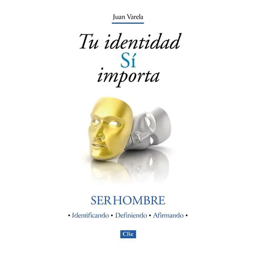 Tu identidad Sí importa: Ser hombre - Paperback