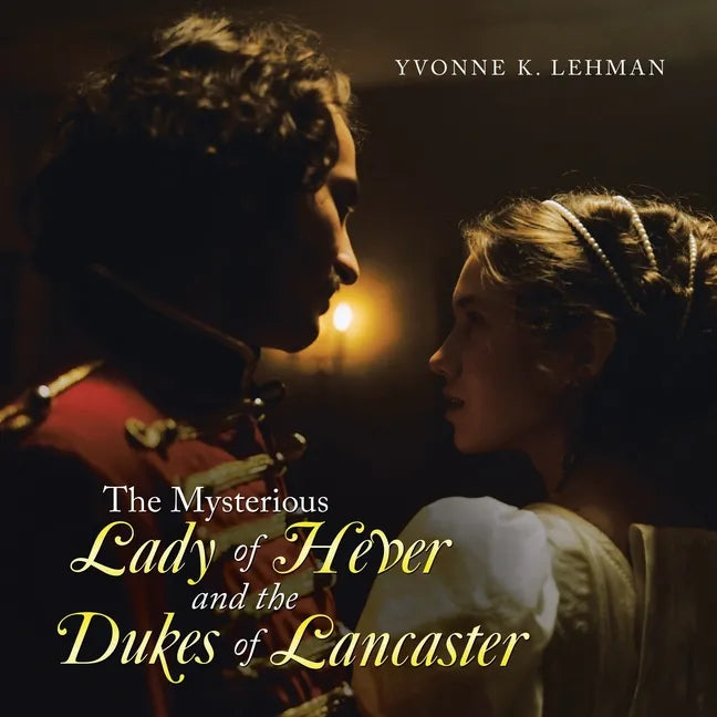 The Mysterious Lady of Hever and the Dukes of Lancaster - Paperback