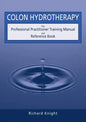 Colon Hydrotherapy: The Professional Practitioner Training Manual and Reference Book - Paperback