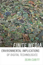 Finite Media: Environmental Implications of Digital Technologies - Paperback