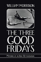 The Three Good Fridays - Paperback