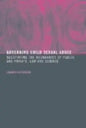 Governing Child Sexual Abuse: Negotiating the Boundaries of Public and Private, Law and Science - Paperback
