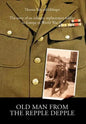 Old Man from the Repple Depple: The Story of an Infantry Replacement Soldier in Europe in World War II - Hardcover