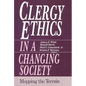 Clergy Ethics in a Changing Society: Mapping the Terrain - Paperback