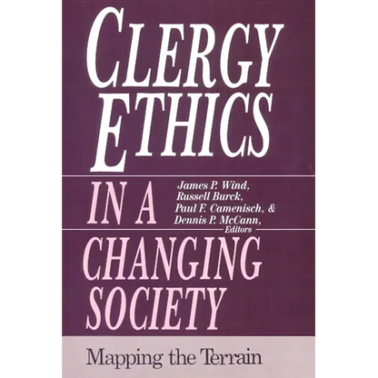 Clergy Ethics in a Changing Society: Mapping the Terrain - Paperback