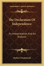 The Declaration of Independence: An Interpretation and an Analysis - Paperback