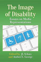 The Image of Disability: Essays on Media Representations - Paperback