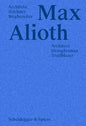 Max Alioth: Architect, Draughtsman, Trailblazer - Hardcover