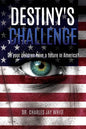Destiny's Challenge: Do your children have a future in America? - Paperback
