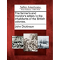 The Farmer's and Monitor's Letters to the Inhabitants of the British Colonies. - Paperback
