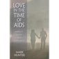Love in the Time of AIDS: Inequality, Gender, and Rights in South Africa - Paperback