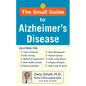 The Small Guide to Alzheimer's Disease - Hardcover
