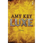 Luxe - Paperback