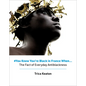 #You Know You're Black in France When: The Fact of Everyday Antiblackness - Hardcover