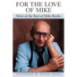 For the Love of Mike: More of the Best of Mike Royko - Paperback