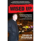 Wised Up: A Reformed Mobster's Confessional Memoir - Second Edition Updated With a New Chapter and More Photos - Paperback
