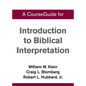 CourseGuide for Introduction to Biblical Interpretation - Paperback