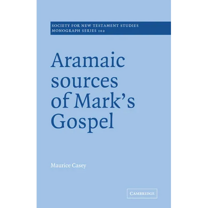 Aramaic Sources of Mark's Gospel - Paperback