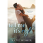 Tell Me It's Right - Paperback