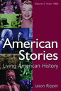 American Stories: Living American History: V. 2: From 1865 - Paperback