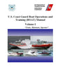 U.S. Coast Guard Boat Operations and Training (BOAT) Manual: COMDTINST M16114.32D CH-1 March 2018 - Paperback