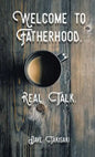 Welcome to Fatherhood.: Real Talk. - Paperback