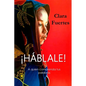 ¡Háblale!... A quien comprenda tus palabras: Con el desierto ante ti, jamás digas: ¡No puedo! Si las dunas avanzan, entonces tú también puedes hacerlo - Paperback