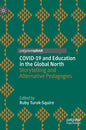 Covid-19 and Education in the Global North: Storytelling and Alternative Pedagogies - Hardcover