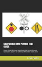 California DMV Permit Test Guide: Drivers Permit & License Study Book With Success Oriented Questions & Answers for California DMV written Exams 2020 - Paperback