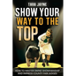 Show Your Way To The Top: How To Master Swine Showmanship and Impress County Fair Judges - Paperback