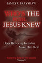 Who's The Devil Jesus Knew?: Explaining Satan In The Gospels - Paperback